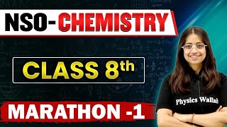 Complete NSO Chemistry  Class 8th Part 1  SOF Marathon 🔥 [upl. by Bertle]