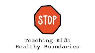 Teaching Kids Healthy Boundaries [upl. by Ecertal795]