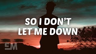 Clinton Kane  So I Dont Let Me Down Lyrics [upl. by Madel]