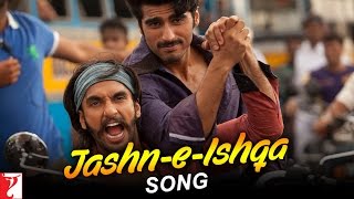 JashneIshqa Song  Gunday  Ranveer Singh  Arjun Kapoor  Javed Ali Shadab Faridi  Sohail Sen [upl. by Baron]