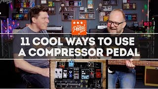 11 Cool Ways To Use A Compressor Pedal – That Pedal Show [upl. by Annohsed]