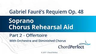 Faurés Requiem Part 2  Offertoire  Soprano Chorus Rehearsal Aid [upl. by Suoilenroc792]