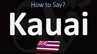 How to Pronounce Kauai CORRECTLY [upl. by Anyl]