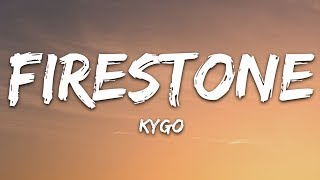 Kygo  Firestone Lyrics ft Conrad Sewell [upl. by Aljan]