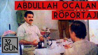 Abdullah Öcalan Röportajı  1992  32 Gün Arşivi [upl. by Dweck761]