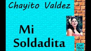 Chayito Valdez Mi Soldadita [upl. by Yelrahs]