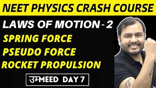 LAWS OF MOTION 02  SPRING FORCE  PSEUDO FORCE  ROCKET PROPULSION  NEET Physics Crash Course [upl. by Radman527]