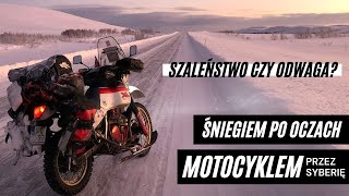 Jechał motocyklem przy 50 Tak wyglądają podróże zimą przez Syberię quotŚniegiem po oczachquot [upl. by Aivull328]