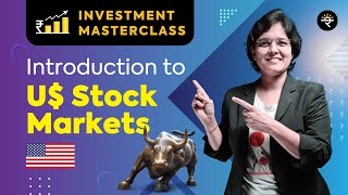 Introduction to US Stock Markets  Investment Masterclass [upl. by Adrianna]