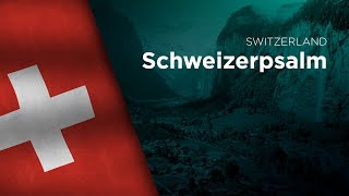 National Anthem of Switzerland  Schweizerpsalm [upl. by Acemat]