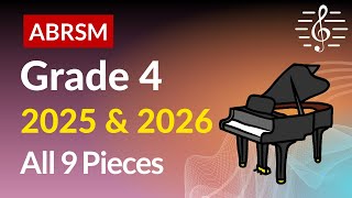 ABRSM Grade 4 Piano 2025 amp 2026 All 9 Pieces [upl. by Niriam]