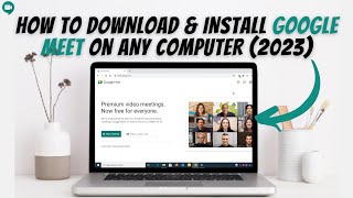 How To Download amp Install Google Meet On Laptop Desktop PC Mac amp Windows 2023 ✅ [upl. by Brew]