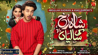 Shahrukh Ki Saaliyan  Episode 03  Ahsan Khan  Ramsha Khan GeoKahani [upl. by Terrye321]