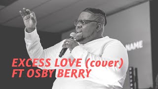 EXCESS LOVE feat Osby Berry [upl. by Maurits]