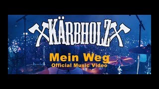 Kärbholz  Mein Weg Official Music Video [upl. by Houser]