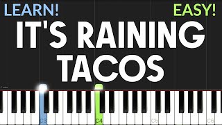 Its Raining Tacos  Parry Gripp amp BooneBum  EASY Piano Tutorial [upl. by Mya]