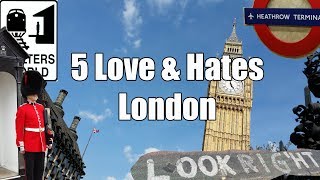 Visit London  5 Things You Will Love amp Hate About London England [upl. by Theurer375]