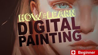 How to Learn Digital Painting Beginners [upl. by Nevag]