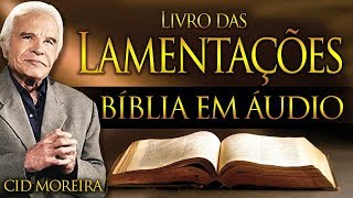 A Bíblia Narrada por Cid Moreira LAMENTAÇÕES DE JEREMIAS 1 ao 5 Completo [upl. by Ludba82]