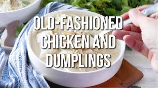 How to make OLDFASHIONED CHICKEN AND DUMPLINGS [upl. by Giacobo]