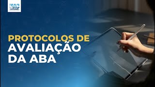 Protocolos de avaliação ABA ABLLSR AFLS VBMAPP ESDM E PEAK [upl. by Bunting61]