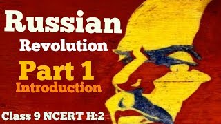 Russian Revolution NCERT Class IX History Lesson 2  Part 1 [upl. by Zoara309]