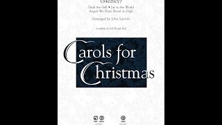 Carol Sing Medley SATB Choir  Arranged by John Leavitt [upl. by Ummersen]