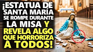 ¡Estatua De Santa María Se Rompe Durante La Misa Y Revela Algo Que Horroriza A Todos [upl. by Jessalyn]