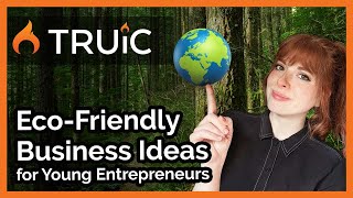 Green Business Ideas for Teen Entrepreneurs  Eco friendly businesses you can start in 2024 [upl. by Erdne]