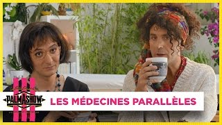 Les médecines parallèles  Palmashow [upl. by Imoan]