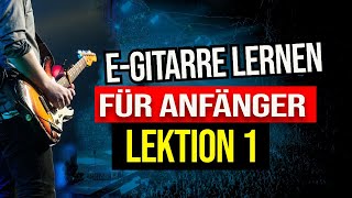 EGITARRE LERNEN ANFÄNGER DEUTSCH LEKTION 1 [upl. by Kipton]