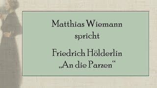 Friedrich Hölderlin „An die Parzen“ 1798 II [upl. by Fifine715]