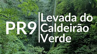 Madeira Hikes Levada do Caldeirão Verde PR9 [upl. by Casmey]