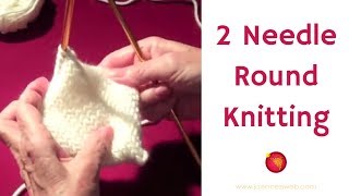 Two Needle Round Knitting [upl. by Dibru]