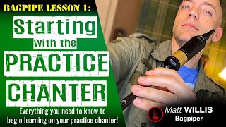 Bagpipe Lesson 1 Starting with the Practice Chanter 4K [upl. by Enila]