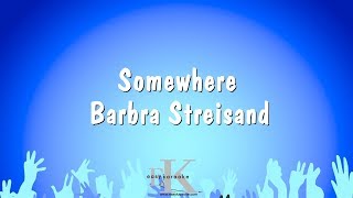 Somewhere  Barbra Streisand Karaoke Version [upl. by Mandel]