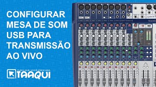 Como ligar Mesa de Som USB no Computador ou Notebook e Transmitir na Rádio Online  Taaqui [upl. by Rennat]