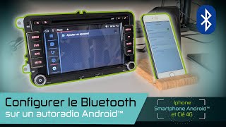 Configurer le Bluetooth sur un autoradio Android avec un Iphone  Smartphone Android et Cle 4G [upl. by Myranda]