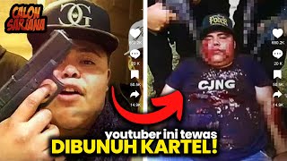 Ketika Youtuber dan Tiktoker Salah Pilih Musuh dan Harus Berurusan Dengan Pihak Kartel Meksiko [upl. by Halian]