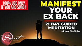 11 Minute Guided Meditation to Manifest Your Ex Back  Listen to for 21 Days EXTREMELY POWERFUL [upl. by Alilahk699]