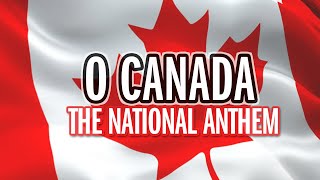 O Canada  National Anthem  Song amp Lyrics  HQ [upl. by Assennav504]