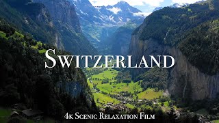 Switzerland 4K  Scenic Relaxation Film With Calming Music [upl. by Higley]