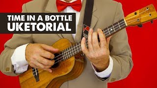 Time In A Bottle  Ukulele Tutorial [upl. by Uehttam659]