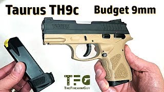 Taurus TH9c Budget DASA 9mm Handgun  TheFireArmGuy [upl. by Raul]