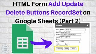 Create HTML Form that Adds Updates and Deletes Record from RecordSet on Google Sheets Part 2 [upl. by Ahseyi]