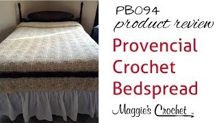 Provincial Crochet Bedspread Pattern Product Review PB094 [upl. by Domenic]