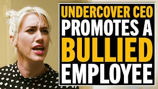 Undercover CEO Promotes A Bullied Employee [upl. by Malinin524]