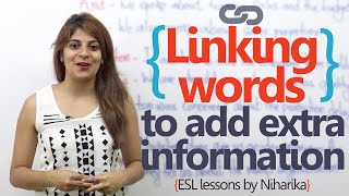 English speaking lesson  Linking words to add extra information  Learn English for free [upl. by Naitsabas]