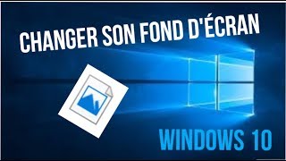 Comment changer son fond décran  Windows 10 [upl. by Asa111]