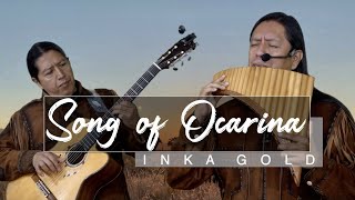 INKA GOLD  SONG OF OCARINA [upl. by Lemaceon]